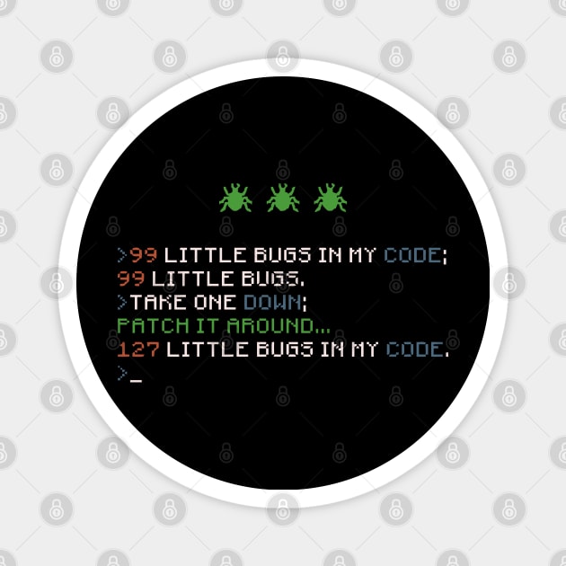 99 Little Bugs In My Code Coding Debugging Magnet by tanambos